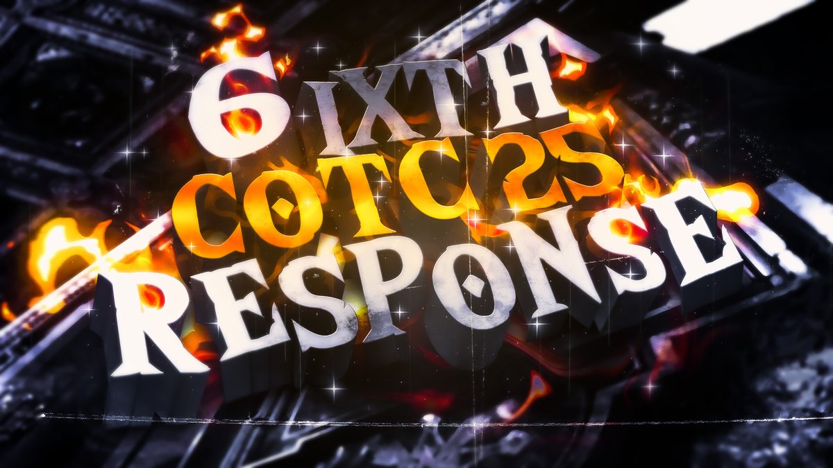 6 COTC [25] RESPONSE #COTC25

youtu.be/zhjVIQxyD5w