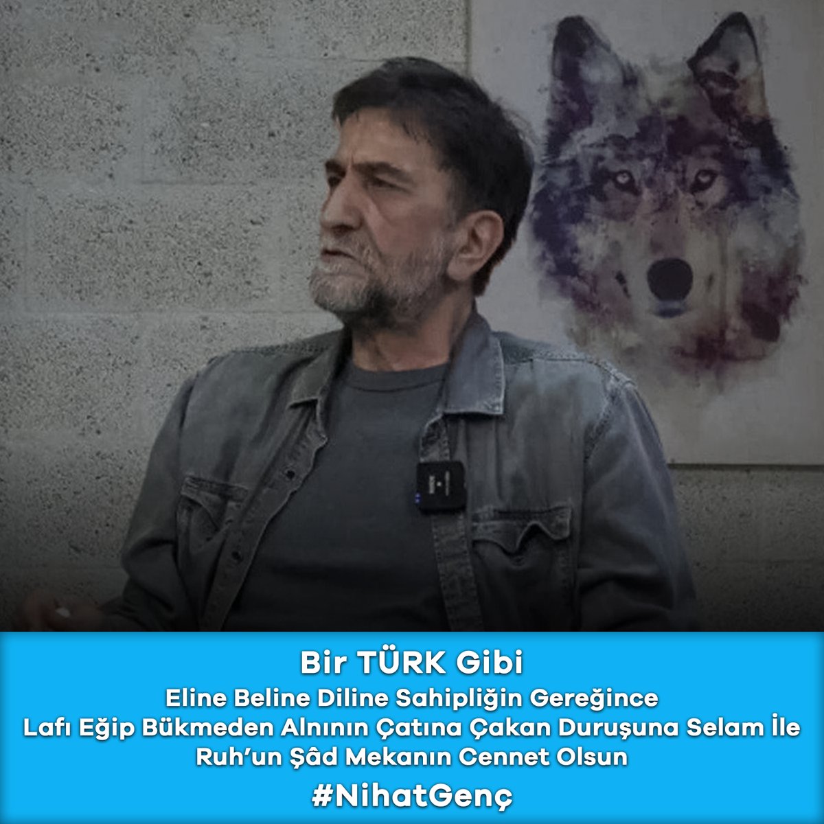 Bir #TÜRK Gibi Eline Beline Diline Sahipliğin Gereğince Lafı Eğip Bükmeden Alnının Çatına Çakan Duruşuna Selam İle Ruh'un Şad Mekânın Cennet Olsun #NihatGenç Ağabey