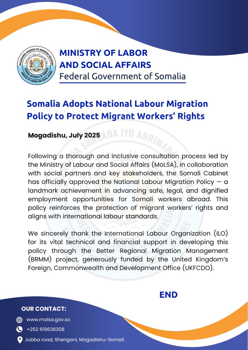 Ministry of Labour and Social Affairs (@somaliamolsa) on Twitter photo Somalia adopts its first-ever National Labour Migration Policy, a major step toward protecting workers’ rights, promoting safe & legal migration, and creating job opportunities for youth.
Thanks to @ILO & <a href="/FCDOGovUK/">Foreign, Commonwealth & Development Office</a> for their vital support through the #BRMM project. Somalia adopts its first-ever National Labour Migration Policy, a major step toward protecting workers’ rights, promoting safe & legal migration, and creating job opportunities for youth.
Thanks to @ILO & <a href="/FCDOGovUK/">Foreign, Commonwealth & Development Office</a> for their vital support through the #BRMM project.