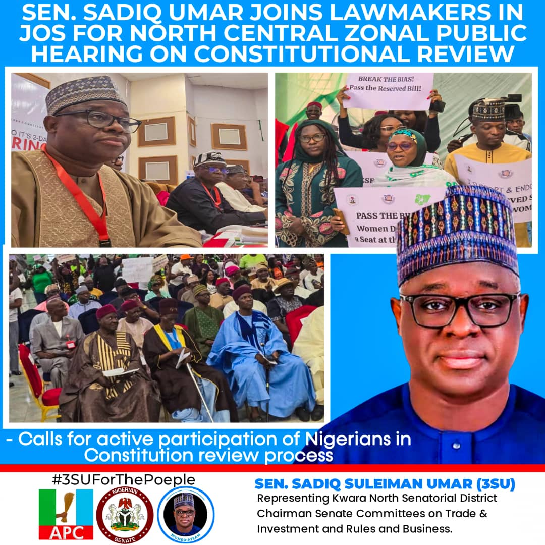 SENATOR SADIQ UMAR JOINS LAWMAKERS IN JOS FOR NORTH CENTRAL ZONAL PUBLIC HEARING ON CONSTITUTIONAL REVIEW

- Calls for active participation of Nigerians in the Constitutional review process 

Senator Sadiq Suleiman Umar, who represents Kwara North Senatorial District and serves