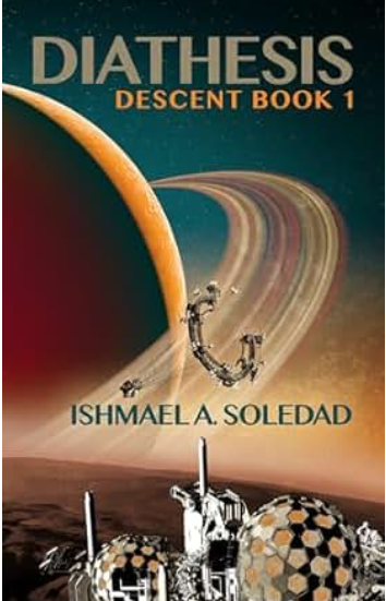 A page turning blend of hard sci-fi and character study, set in an all to probable future from @templedarkbooks Diathesis by Ishmael A Soledad is book 1 of a new series, Descent. #BFSReview britishfantasysociety.org/review/diathes…