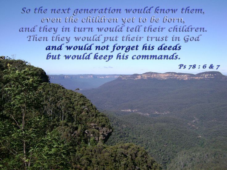 So each generation should set its hope anew on God, not forgetting  his glorious miracles and obeying his commands.
