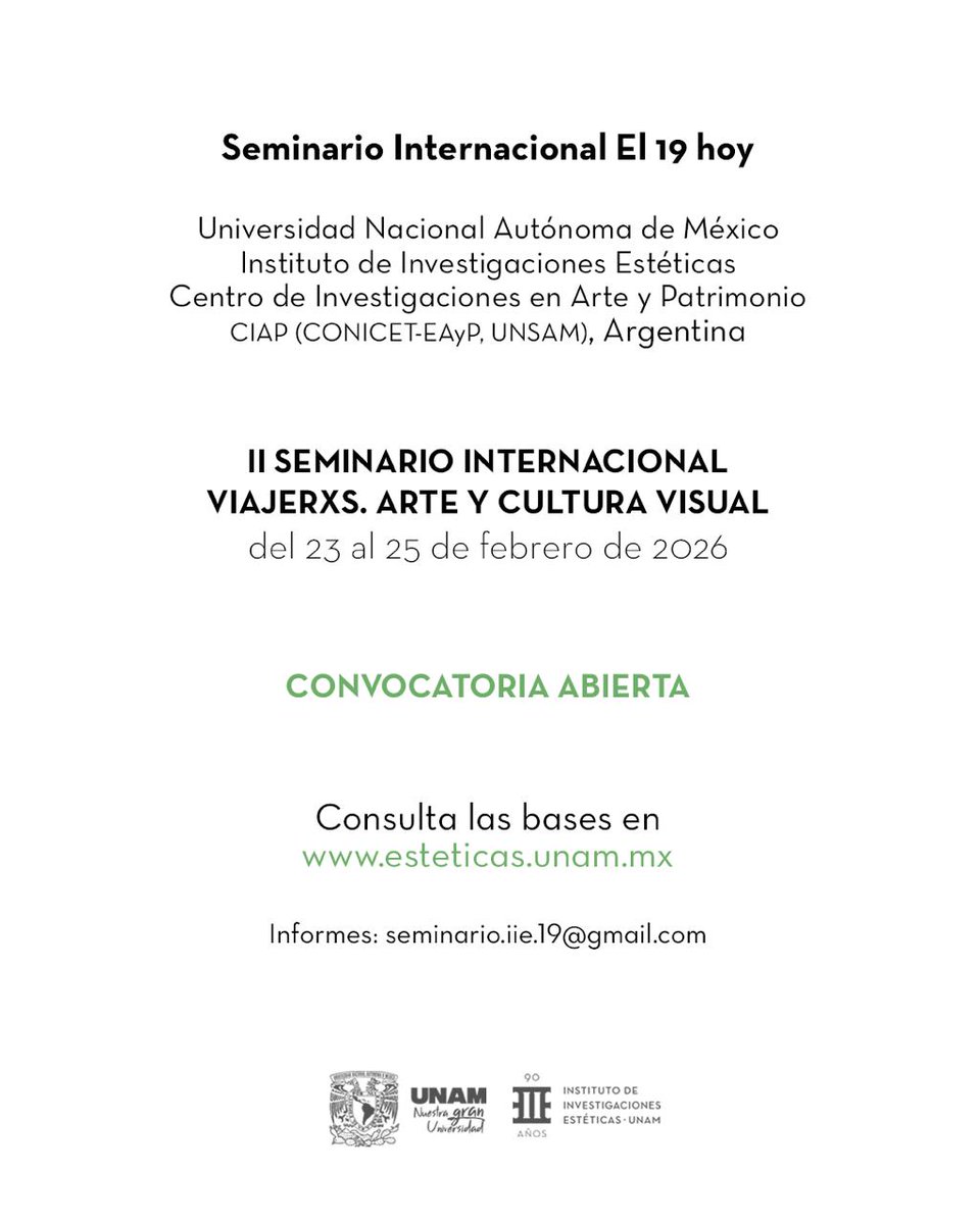 📷CONVOCATORIA ABIERTA📷
El Seminario Internacional El 19 hoy, el #IIEUNAM y el  #CIAP (CONICET-EAyP, UNSAM) de Argentina convocan a participar en el “II Seminario Internacional. Viajerxs. Arte y cultura visual”.
Mayores informes: esteticas.unam.mx