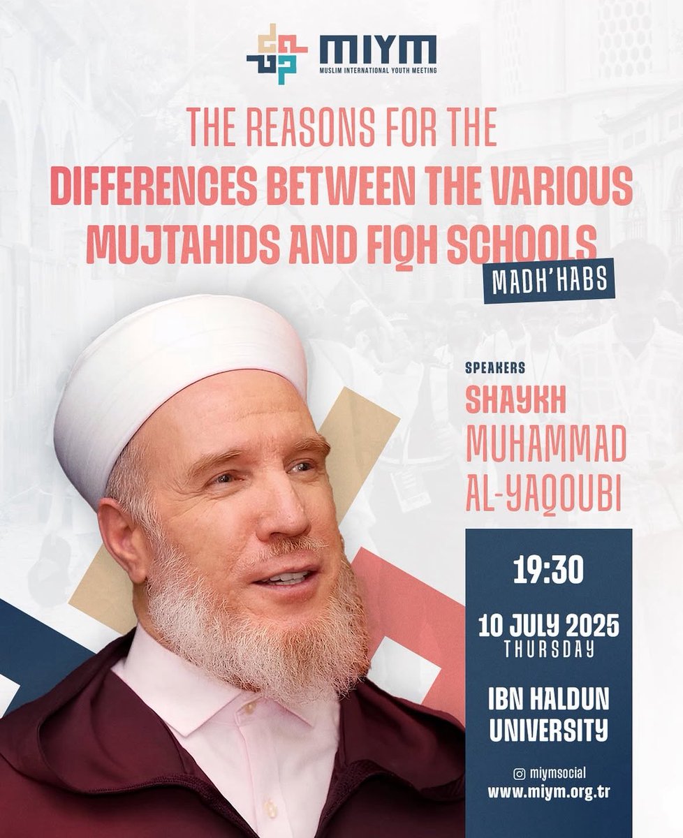 We are honoured to confirm Shaykh Muhammad Al-Yaqoubi as a Plenary Speaker at the upcoming MIYM Summer Camp in Istanbul, Türkiye

"The reasons for the differences between the various mujtahids and figh schools (madh'habs)"

Thursday, 10 Jul 2025 19:30-20:30
Ibn Haldun University