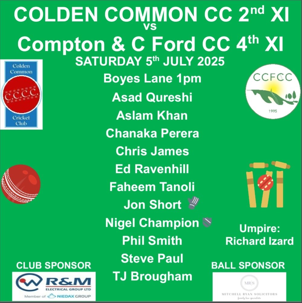 Saturday 5th July 2025 Team News 
 
Colden Common CC 2nd XI v <a href="/CCFCricketClub/">C&CF Cricket Club</a> Cricket Club 4th XI

<a href="/hantscl/">Hampshire League</a> Div 6J