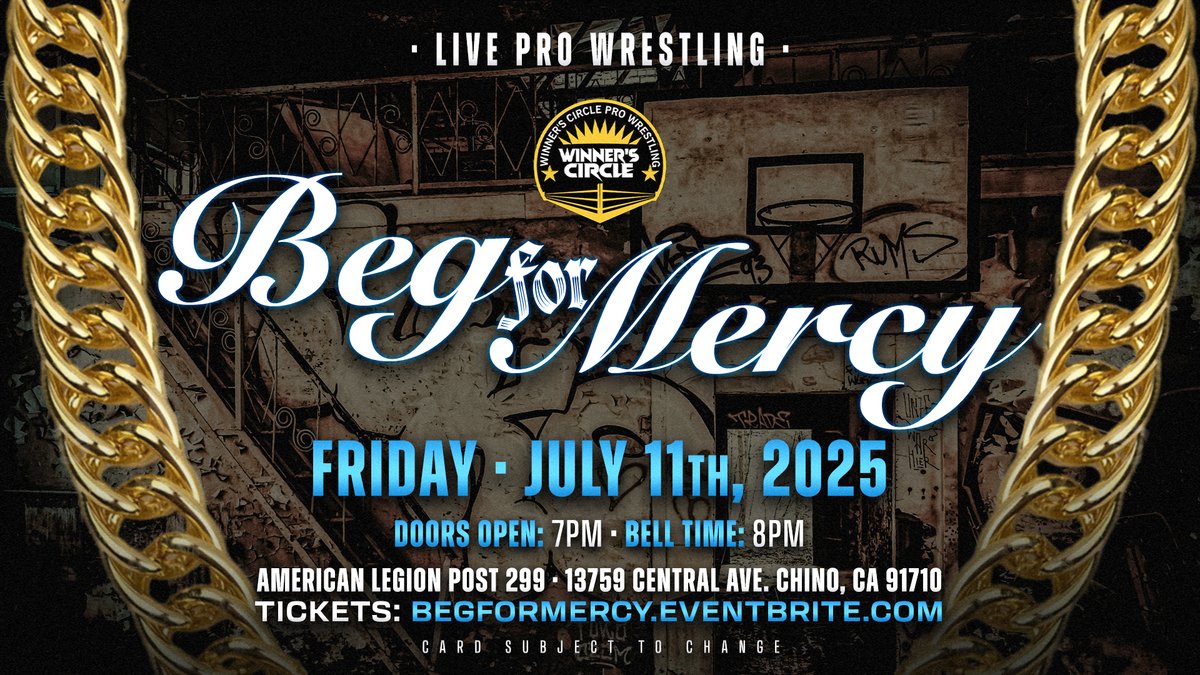 WinnersCirclePW's tweet photo. Winner's Circle Pro Presents
"Beg For Mercy" | Friday, July 11th
American Legion #299 in Chino, CA

https://t.co/LJjduHHNI2
🎟️ Front Row (SOLD OUT!) | 🎟️ $25 GA https://t.co/H2XPao9tGA