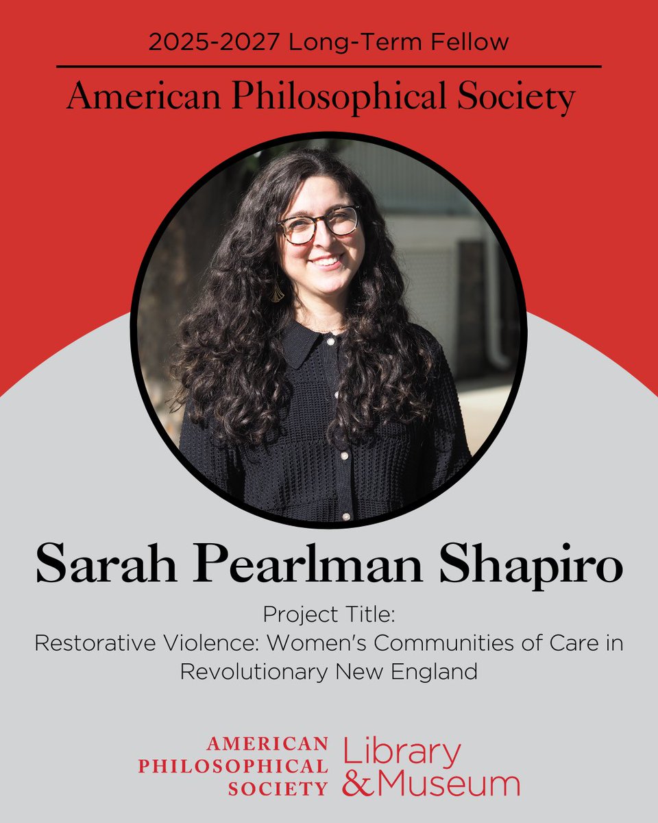Am Phil Society (@amphilsociety) on Twitter photo Our 2025-27 APS DCAR Postdoctoral Fellow is Sarah Pearlman Shapiro (Brown University) for work on her project “Restorative Violence: Women's Communities of Care in Revolutionary New England”! <a href="/BrownUniversity/">Brown University</a>
#FellowsFriday #APSGrants #APS Fellowships Our 2025-27 APS DCAR Postdoctoral Fellow is Sarah Pearlman Shapiro (Brown University) for work on her project “Restorative Violence: Women's Communities of Care in Revolutionary New England”! <a href="/BrownUniversity/">Brown University</a>
#FellowsFriday #APSGrants #APS Fellowships