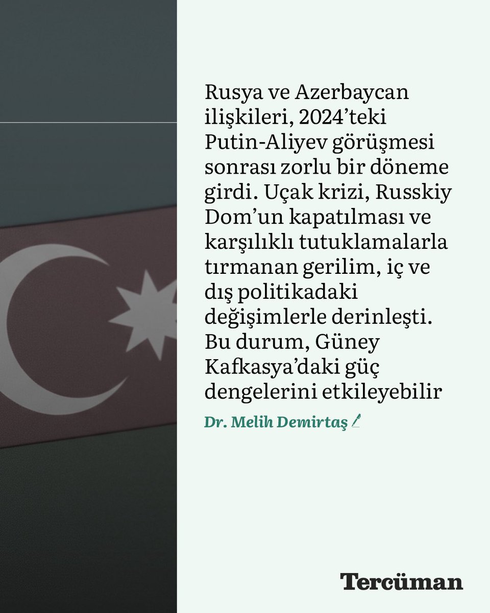 Avrasya’da bitmeyen sınamalar: Rusya-Azerbaycan ilişkilerinde neler oluyor?

Rusya ve Azerbaycan ilişkileri, 2024’teki Putin-Aliyev görüşmesi sonrası zorlu bir döneme girdi. Uçak krizi, Russkiy Dom’un kapatılması ve karşılıklı tutuklamalarla tırmanan gerilim, iç ve dış