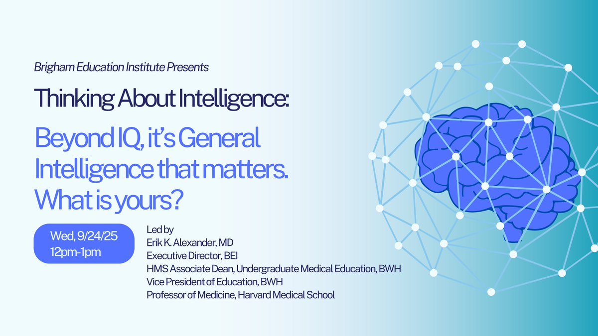 Brigham Education Institute (@brighambei) on Twitter photo Please join #BrighamBEI for "Thinking About Intelligence: Beyond IQ, it's General Intelligence that matters. What is yours?" with Dr. Erik Alexander on Wed, September 24th, 2025 from 12-1pm EDT.
Register here: bit.ly/thinking-about…
<a href="/BWHPath/">Brigham and Women's Pathology</a> <a href="/bwh_postdocs/">Brigham and Women’s Postdoctoral Association</a> <a href="/BWHWomensHealth/">Brigham and Women’s Division of Women’s Health</a> Please join #BrighamBEI for "Thinking About Intelligence: Beyond IQ, it's General Intelligence that matters. What is yours?" with Dr. Erik Alexander on Wed, September 24th, 2025 from 12-1pm EDT.
Register here: bit.ly/thinking-about…
<a href="/BWHPath/">Brigham and Women's Pathology</a> <a href="/bwh_postdocs/">Brigham and Women’s Postdoctoral Association</a> <a href="/BWHWomensHealth/">Brigham and Women’s Division of Women’s Health</a>
