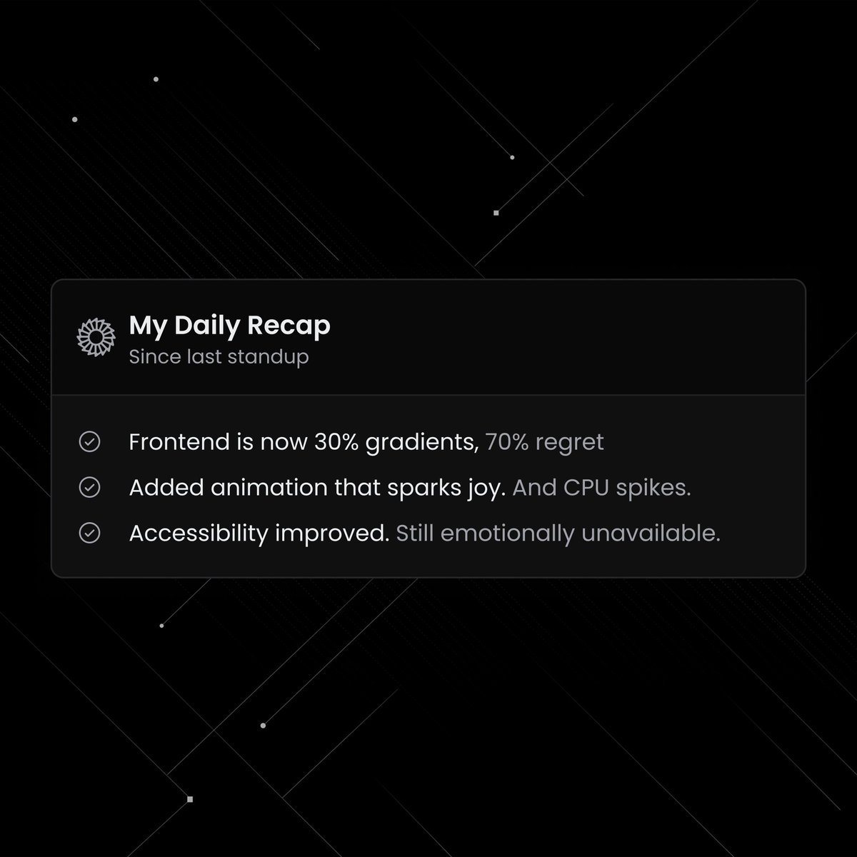 OneHorizonAI's tweet photo. Today I focused on UI polish. It got... personal.
Frontend devs, you’ll feel this one.
What’s the most cursed thing you’ve shipped that
looked great but broke everything else?
#MyDailyRecap #FrontendPain #DevLife #BuildInPublic
#EngineeringHumor #StartupLogs #OneHorizon https://t.co/iiex8vNQCo