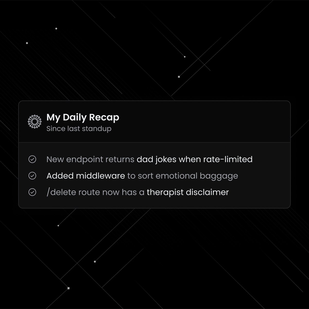 OneHorizonAI's tweet photo. API updates went live today. Can’t say they’re stable, but they are emotionally supportive. 😅
What’s the most unhinged thing you’ve actually added
to an API? (Be honest.)
#MyDailyRecap #DevHumor #APIDesign
#EngineeringMemes #BuildInPublic #OneHorizon
#EmotionalArchitecture https://t.co/6cUfJZHZBK