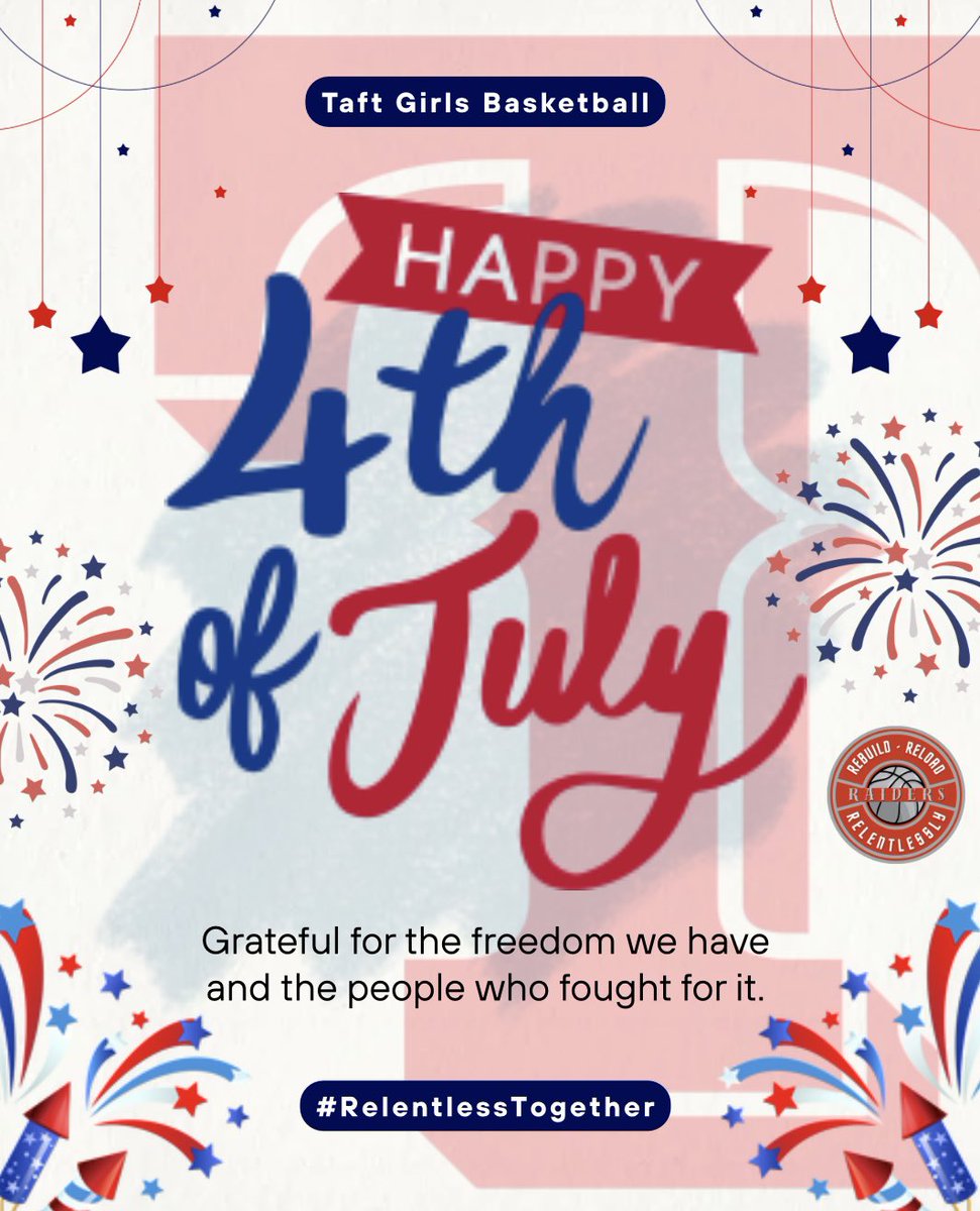 Hope all our Taft #GymRAIDerS had a fun and safe 4th of July! Can’t wait to see everyone back in the gym Monday. 

#RelentlessTogether #GymRAIDerS