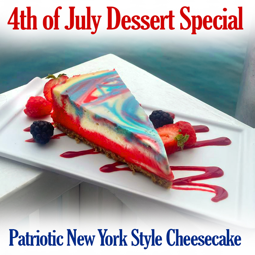 Celebrate 4th of July weekend here on the waterfront! Enjoy lunch, dinner, drinks and a patriotic dessert! 🇺🇸 It's a sweet and creamy New York Style Cheese Cake in brilliant colors for the holiday!