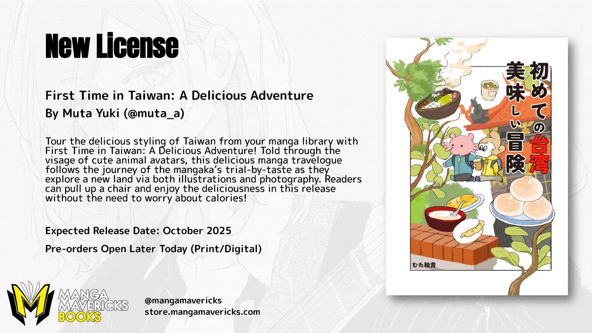 mangamavericks's tweet image. 🚨NEW LICENSE🚨
First Time in Taiwan: A Delicious Adventure
By Muta Yuki (@muta_a)
This food travelogue manga explores the tasty and varied food of Taiwan, told through the visage of cute animal avatars!
Coming in October 2025!