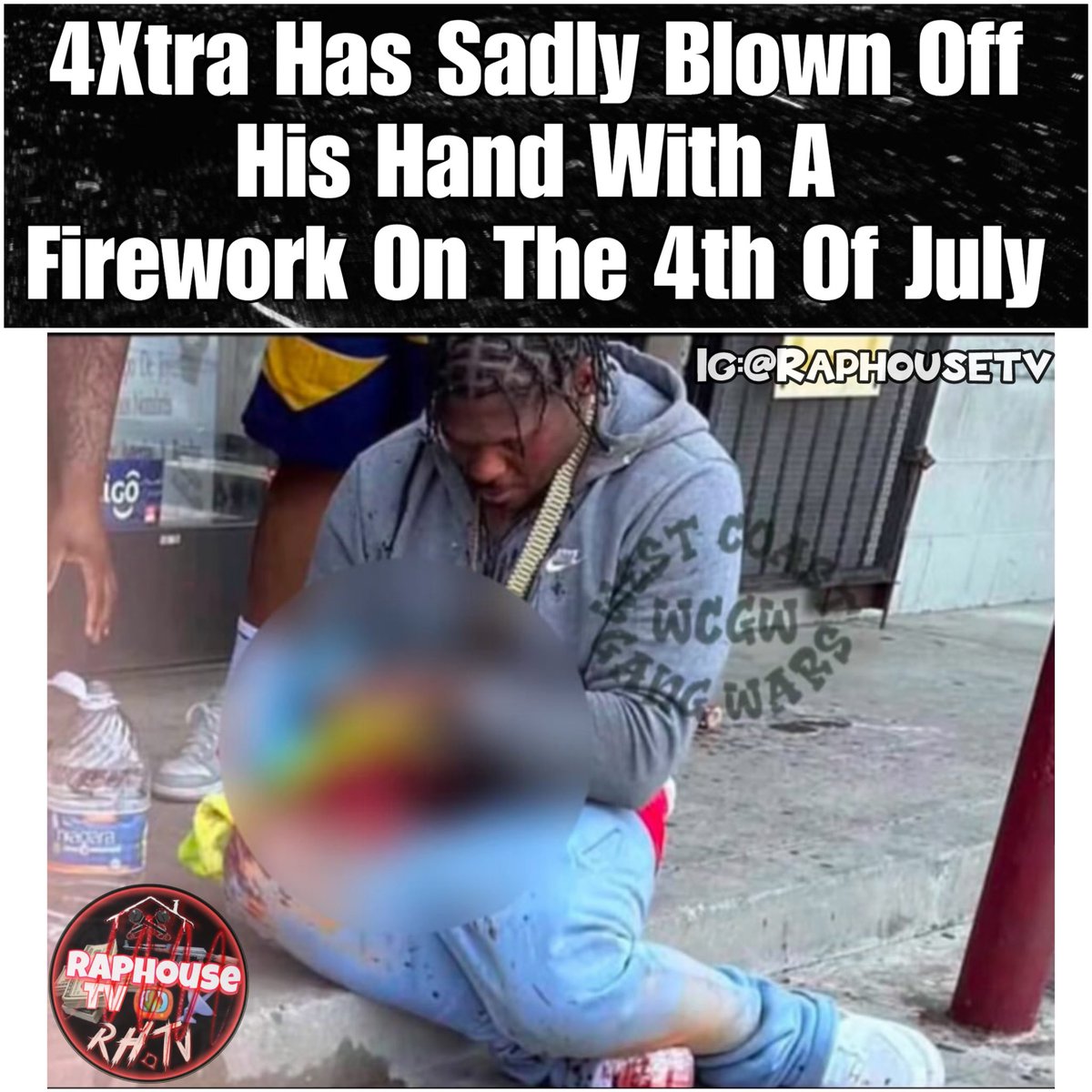raphousetv2's tweet photo. 4Xtra Reportedly Blown Off His Hand With A Firework On The 4th Of July. Prayers 🙏🏾💔🤕 https://t.co/5C7XNUxeql
