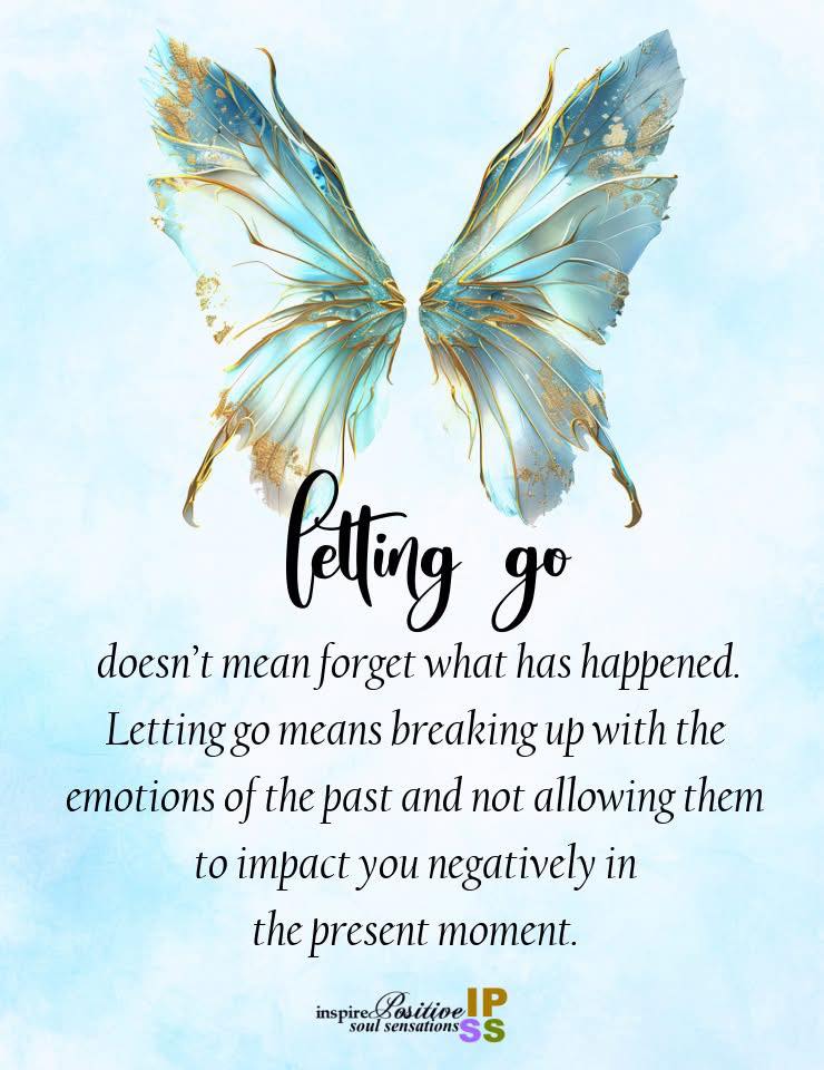 Letting go doesn't mean forget what has happened. 
Letting go means breaking up with the emotions of the
past and not allowing them to impact you negatively 
in the present moment.