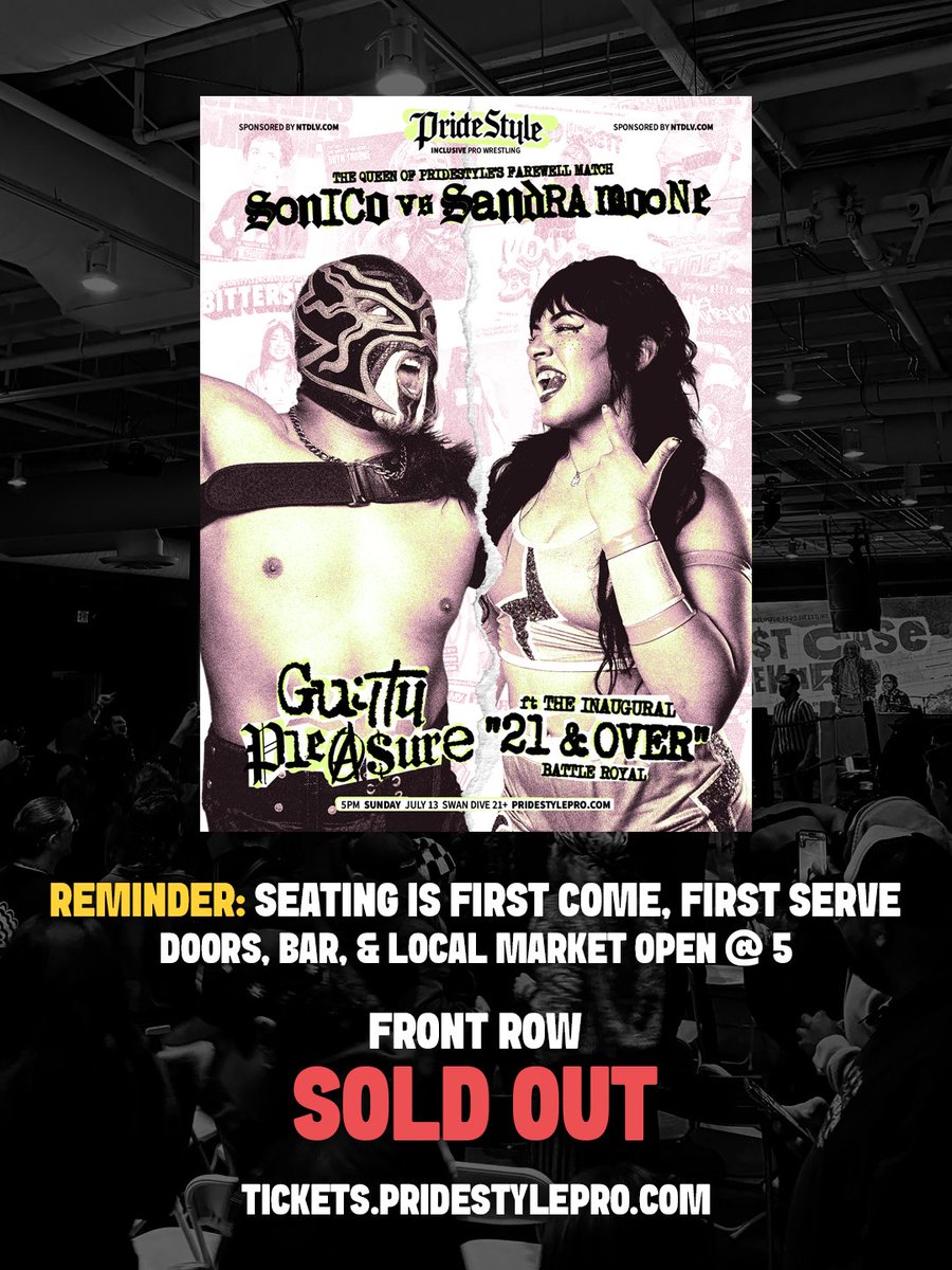 PrideStyle ๐ค Inclusive Pro Wrestling (@pridestylepro) on Twitter photo ๐จSUNDAY JULY 13๐จ
REMINDER: Seating is first come first serve
Doors, Bar, & Market open @ 5PM
Front Row
๐ฆ๐ข๐๐ ๐ข๐จ๐ง
General Admission
๐๐๐ ๐๐ง๐๐ ๐ฆ๐๐๐ง๐๐ก๐
PrideStyle 38: ๐๐จ๐๐๐ง๐ฌ ๐ฃ๐๐๐$๐จ๐ฅ๐
Sun 7/13 โข 5PM โข Swan Dive LV 21+
tickets.pridestylepro.com ๐จSUNDAY JULY 13๐จ
REMINDER: Seating is first come first serve
Doors, Bar, & Market open @ 5PM
Front Row
๐ฆ๐ข๐๐ ๐ข๐จ๐ง
General Admission
๐๐๐ ๐๐ง๐๐ ๐ฆ๐๐๐ง๐๐ก๐
PrideStyle 38: ๐๐จ๐๐๐ง๐ฌ ๐ฃ๐๐๐$๐จ๐ฅ๐
Sun 7/13 โข 5PM โข Swan Dive LV 21+
tickets.pridestylepro.com