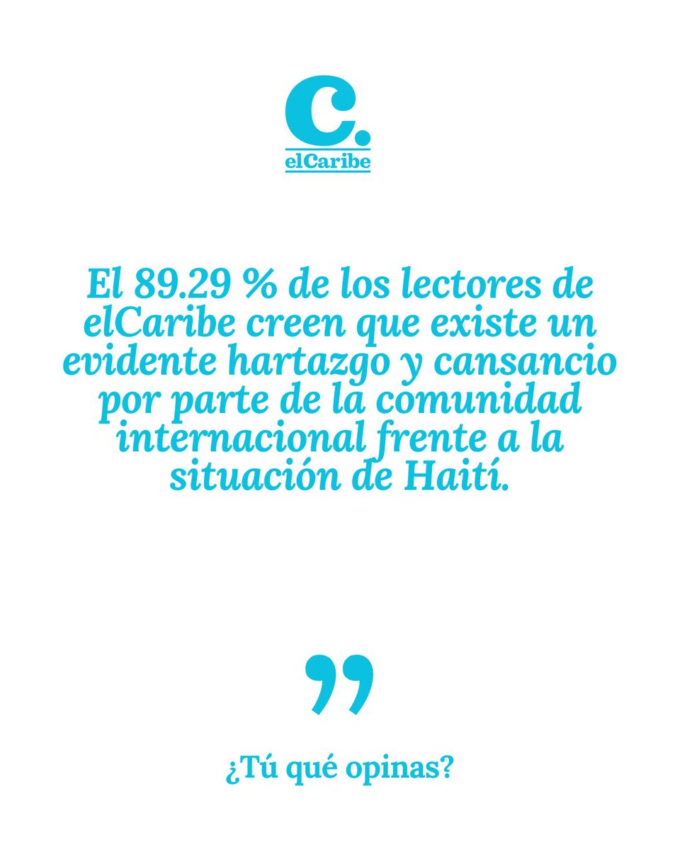 En la encuesta publicada: ¿Cree usted que existe un evidente hartazgo y cansancio por parte de la comunidad internacional frente a la situación de Haití?

#elCaribe #elCariberd #encuesta #resultados