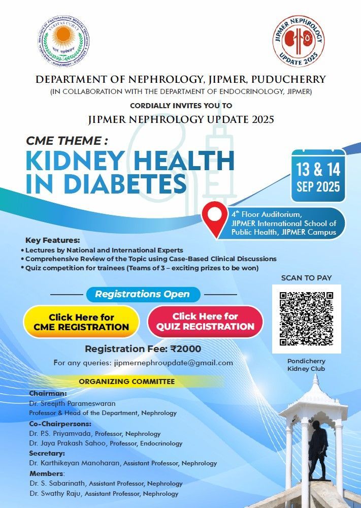 This year's edition of out annual CME, 'JIPMER Nephrology Update - 2025' will have the theme 'Kidney Health in Diabetes'.
Please block the dates!
Encourage your trainees to attend the update and participate in the Quiz!
