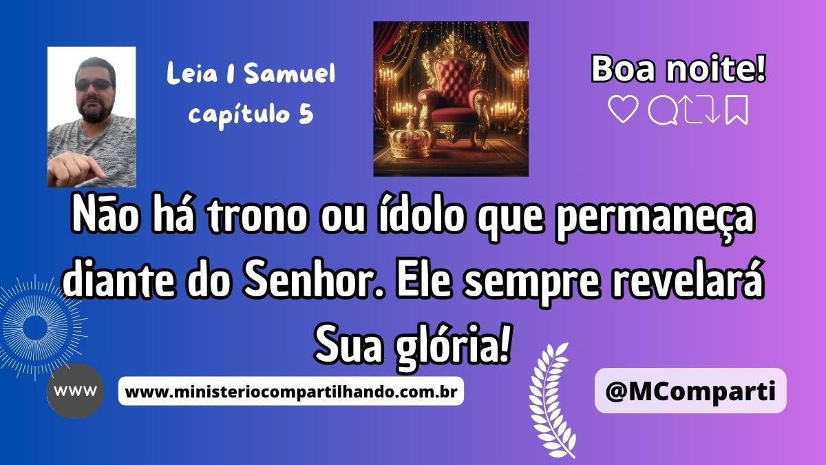 MComparti's tweet photo. Graça, Paz e Alegria!
Medite na Palavra de Deus - Leia 1 Samuel 5
Não há trono ou ídolo que permaneça diante do Senhor. Ele sempre revelará Sua glória!
Boa noite!
#CompartilhandoNaWeb #Bíblia #trono #permanecer #revelar #1Samuel #DeuséFiel #MinisterioCompartilhando #BoaNoite https://t.co/0BrYzC72qc