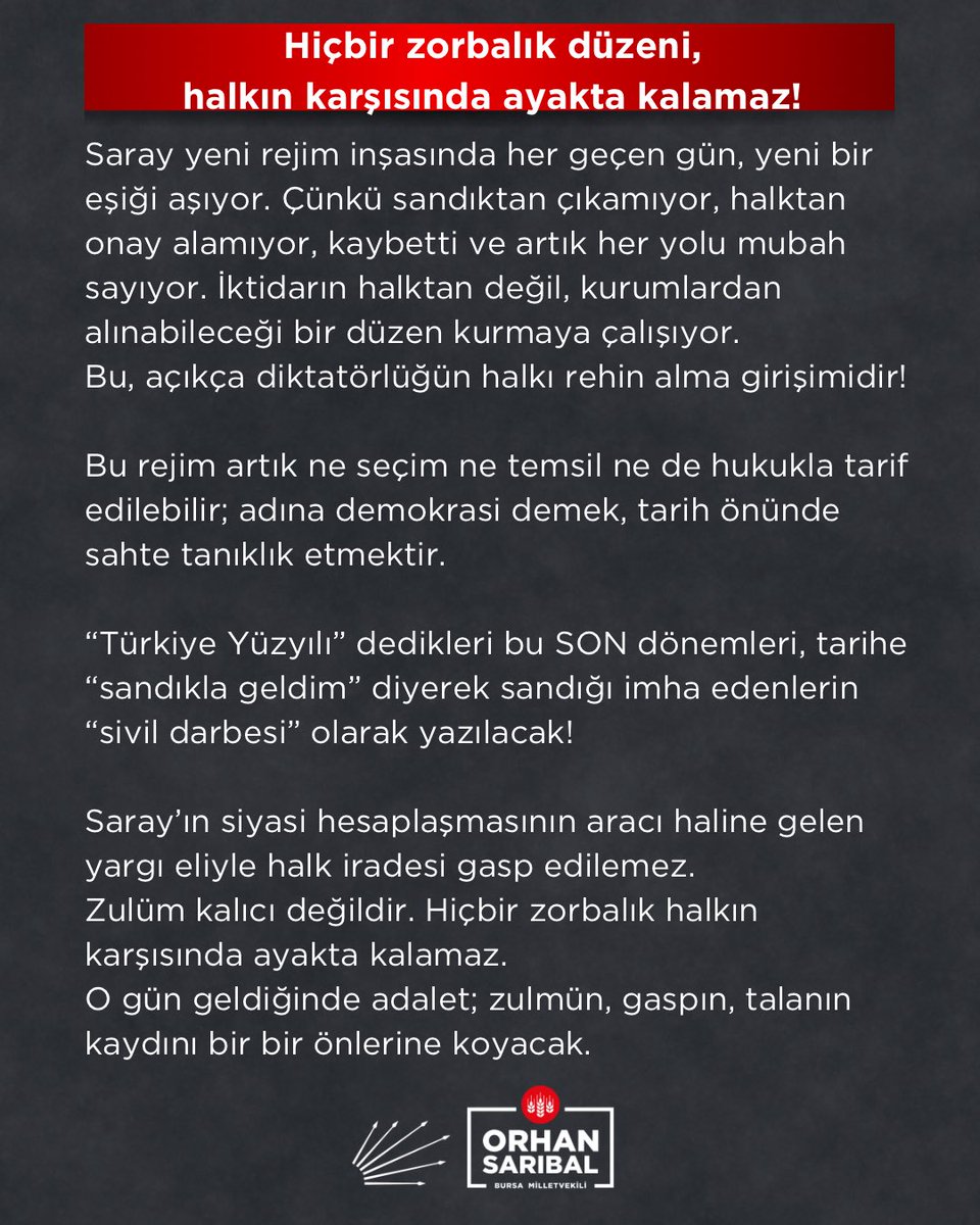 Saray yeni rejim inşasında her geçen gün, yeni bir eşiği aşıyor. 
Çünkü sandıktan çıkamıyor, halktan onay alamıyor, kaybetti ve artık her yolu mubah sayıyor. 

İktidarın halktan değil, kurumlardan alınabileceği bir düzen kurmaya çalışıyor.
Bu, açıkça diktatörlüğün halkı rehin