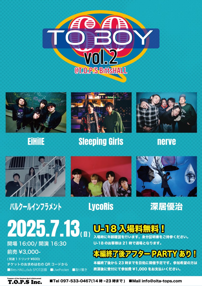 【7月ライブ情報】

■7/13 (日) 大分 T.O.P.S BittsHALL

「TO BOY SIXTY Vol.2」

開場 16:00 / 開演 16:30
￥3000

W/
EiHilE
nerve
パルクールインフラメント
LycoRis
深居優治

チケットはDM等で！
よろしくお願いします！
※18歳以下無料です