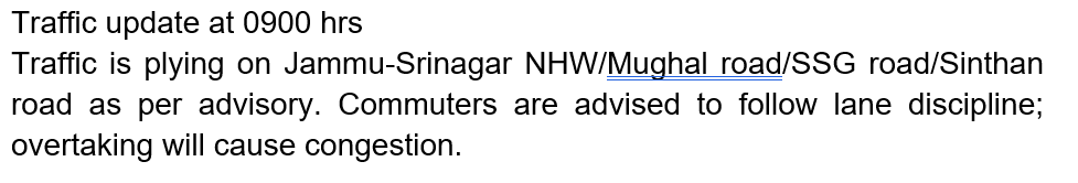 Traffic update at 0900 hrs.
<a href="/JmuKmrPolice/">J&K Police</a>
<a href="/JKTransportDept/">Transport Department, J&K.</a>
<a href="/OfficeOfLGJandK/">Office of LG J&K</a>
<a href="/Divcomjammu/">Divisional Commissioner Jammu</a>
<a href="/DivComKash/">Divisional Commissioner Kashmir</a>
<a href="/ZPHQJammu/">Zonal Police Media Centre-Jammu</a>
<a href="/igpjmu/">Orca</a>
<a href="/diprjk/">Information & PR, J&K</a>
<a href="/ddnews_jammu/">DD NEWS JAMMU | डीडी न्यूज़ जम्मू</a>
<a href="/ddnewsSrinagar/">DD NEWS SRINAGAR</a>
<a href="/ddnewsladakh/">DD NEWS LADAKH</a>
