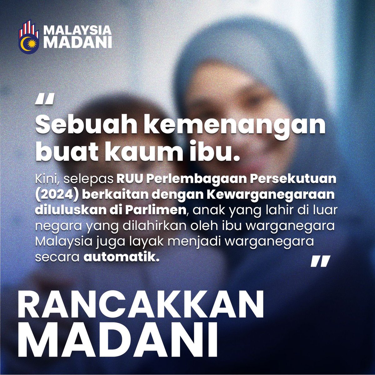 🌸 Sebuah kemenangan buat kaum ibu. Sebuah kejayaan untuk rakyat Malaysia.
 
Kerajaan MADANI terus komited memperjuangkan hak rakyat melalui pindaan kepada Perlembagaan Persekutuan (2024)