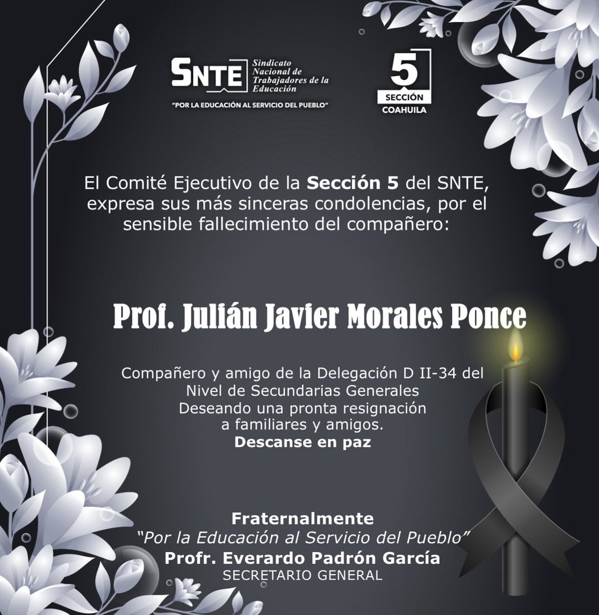 🕊️ El Comité Ejecutivo de la Sección 5 del SNTE, expresa sus más sinceras condolencias, por el sensible fallecimiento del compañero, Proi. Julián Javier Morales Ponce; compañero y amigo de la Delegación D II-34 del Nivel de Secundarias Generales. Descanse en paz. 🙏