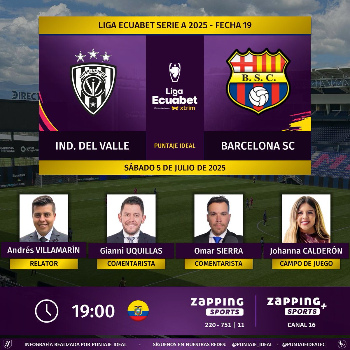 Puntaje Ideal EC (@puntajeidealec) on Twitter photo ⚽ #LigaEcuabet 🇪🇨 | #IDV vs. #BarcelonaSC
🎙 Relator: <a href="/andevillamarin/">Andrés Villamarín Espinel</a>
🎙 Comentarista: <a href="/gianniuqui/">Gianni Uquillas A.</a> - <a href="/DonOmarSierra/">Omar Sierra Murillo</a>
⛳️ Campo de juego: <a href="/johacalderon11/">Johanna Calderón</a>
📺 #ZappingSports 🇪🇨 (220-751 en #Xtrim)
💻📱 <a href="/zapping_ecu/">Zapping Ecuador</a> 🇪🇨 (canal 11 y 16)
🤳 #AquíEstáElFútbol
Dale RT 🔃 ⚽ #LigaEcuabet 🇪🇨 | #IDV vs. #BarcelonaSC
🎙 Relator: <a href="/andevillamarin/">Andrés Villamarín Espinel</a>
🎙 Comentarista: <a href="/gianniuqui/">Gianni Uquillas A.</a> - <a href="/DonOmarSierra/">Omar Sierra Murillo</a>
⛳️ Campo de juego: <a href="/johacalderon11/">Johanna Calderón</a>
📺 #ZappingSports 🇪🇨 (220-751 en #Xtrim)
💻📱 <a href="/zapping_ecu/">Zapping Ecuador</a> 🇪🇨 (canal 11 y 16)
🤳 #AquíEstáElFútbol
Dale RT 🔃