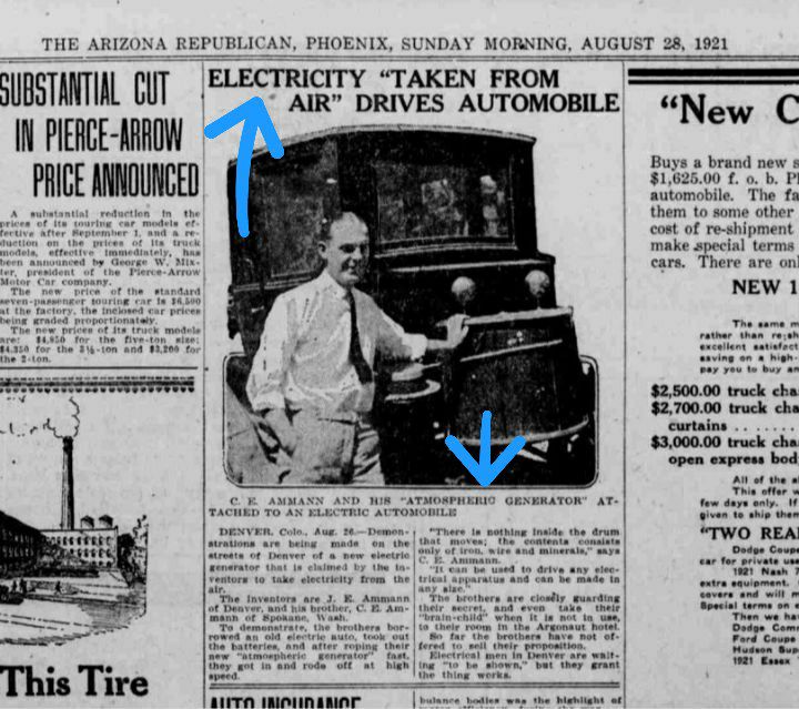 "Electricity taken from air (Aether) drives automobile"

-The Arizona Republican, August 28, 1921 Sunday Edition.

This is a Nikola Tesla design  patent Pierce-Arrow electric car from 1921 running on pure etheric electricity. Built by C E. Ammann.

This is a self recharging