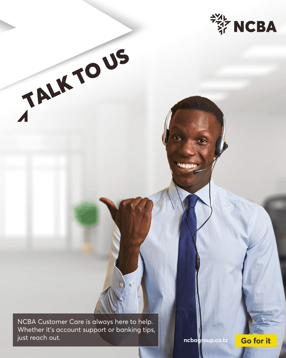 At NCBA, your questions matter.​

Our Customer Care team is here to guide you every step of the way; with support that listens and solutions that work.​

📍 Visit your nearest branch​

📧 Talk to us: contacttz@ncbagroup.co.tz ​
📞 Call: +255 767 486 526 / +255 685 701 036