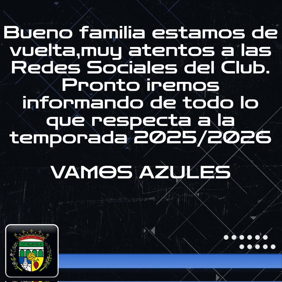 💙 Buenos días azules,muy atentos a las Redes sociales del Club esta semana tendremos noticias de lo que respecta a la temporada 2025/2026.
Energías renovadas,mucho trabajo e ilusión detrás de este nuevo proyecto.
VAMOS AZULES 

#vamosazules
#sentimientoazul
#vamostalayuela