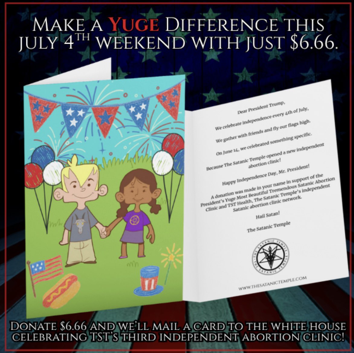 satanic_temple_'s tweet image. Send a card to the White House!
On Trump’s birthday, June 14, we opened our 3rd clinic: The President’s Yuge Most Beautiful Tremendous Satanic Abortion Clinic, now serving patients in Maine.
Pick a card to send the clinic’s namesake this July 4 weekend: tst.page/HBD-MrPresident
