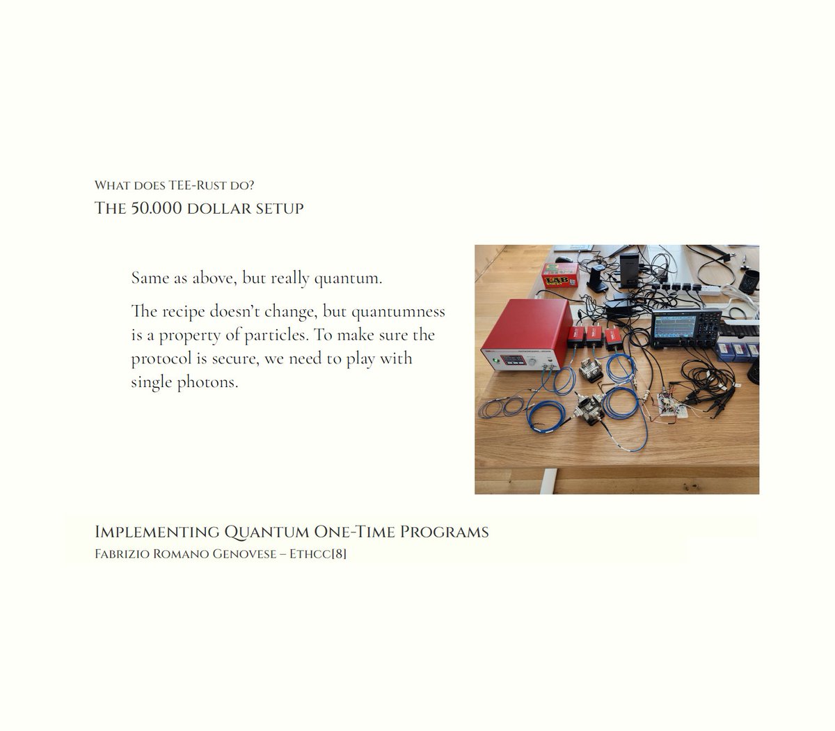 🧪 "Implementing Quantum One-Time Programs on cheap hardware, for fun and profit"

During his talk at <a href="/EthCC/">EthCC - Ethereum Community Conference</a> [8] in Cannes, our Director Fabrizio Romano Genovese <a href="/fabgenovese/">FRG</a>, Co-Founder of Neverlocal, presented how <a href="/nvrlcl/">NeverLocal</a> is experimenting with quantum infra in the Web3 world