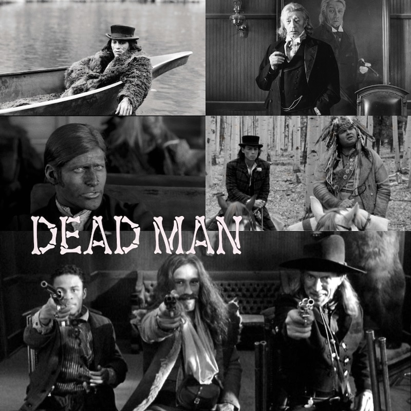 Dead Man (1995) Written and directed by Jim Jarmusch stars Johnny Depp, Gary Farmer and Robert Mitchum