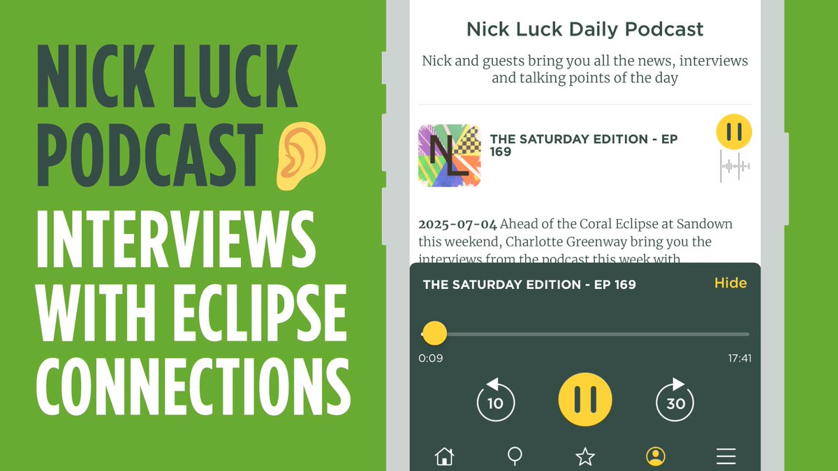 Nick Luck Eclipse Podcast
Don't miss <a href="/nickluck/">Nick Luck</a>'s interviews with the key  connections for today's Coral-Eclipse including Thady Gosden on favourite Ombudsman, Pierre YB on his main rival Sosie and Shane Foley on outsider Hotazhell. LISTEN IN THE APP NOW.👇
bit.ly/The-Racing-App