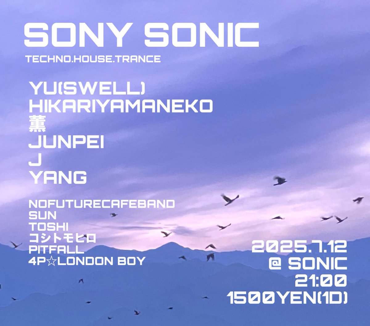 KakeruRecord's tweet image. 2025.7.12 Saturday
@SONIC_Matsumoto 
START 21:00
ENTRANCE 1500YEN(1D)

-MAIN-
GUEST DJ
YU(SWELL)

-LOUNGE-
GUEST DJ
Hikari Yamaneko
薫
JUNPEI

-LIVE PEINT-
GUEST
J
YANG