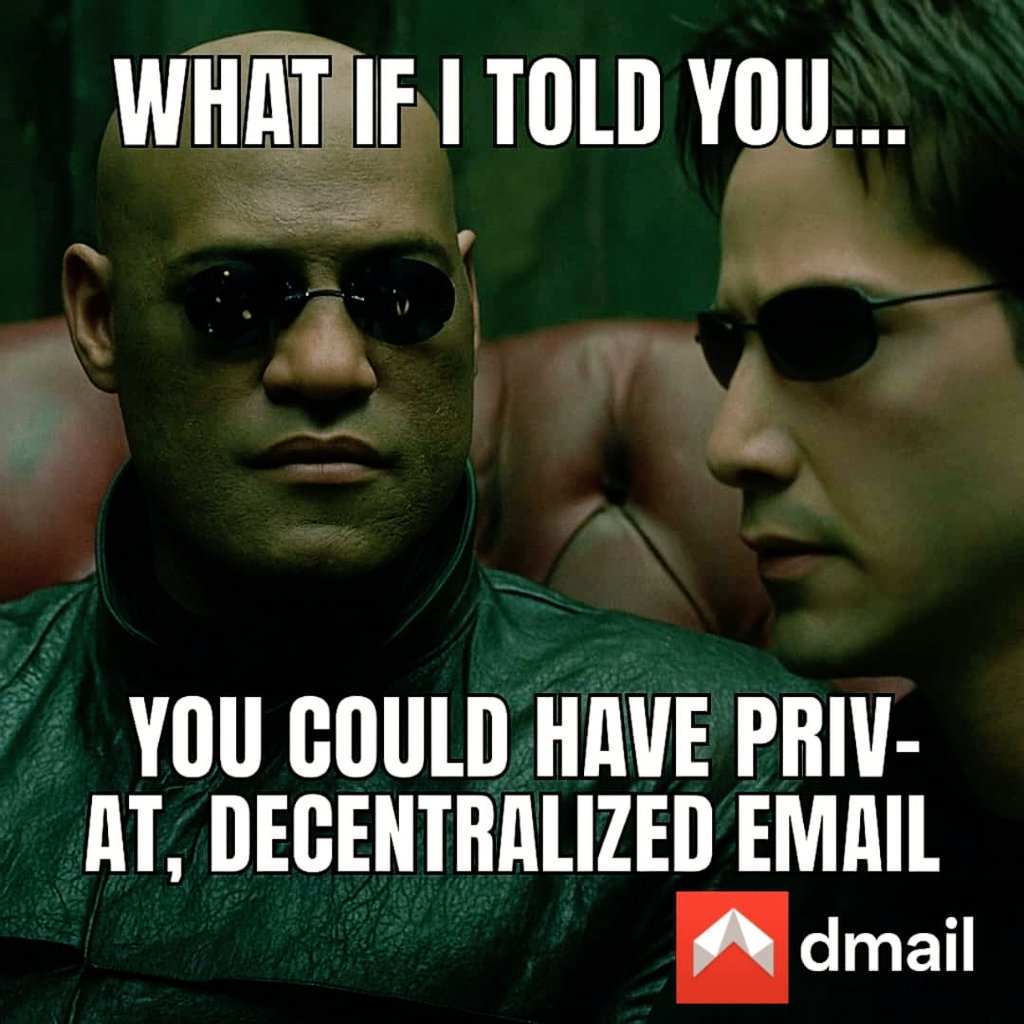 Hsquareweb3's tweet photo. What if I told you that your email might be private after all? No advertisements. No tracking. Just Dmail, encrypted and decentralized. π #Dmail.ai #MatrixMeme #Web3Privacy #DecentralizedInbox https://t.co/BQ7nIqAk9x