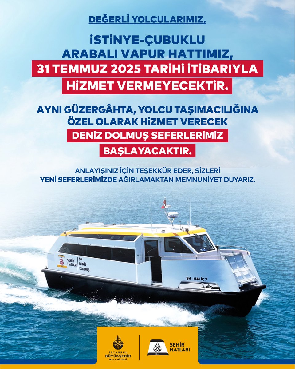 sehir_hatlari's tweet photo. Değerli Yolcularımız,

İstinye–Çubuklu Arabalı Vapur hattımız, 31 Temmuz 2025 tarihi itibarıyla hizmet vermeyecektir. 

Aynı güzergâhta, yolcu taşımacılığına özel olarak hizmet verecek Deniz Dolmuş seferlerimiz başlayacaktır.

Bilgilerinize sunarız. https://t.co/mzYP0TmqCH