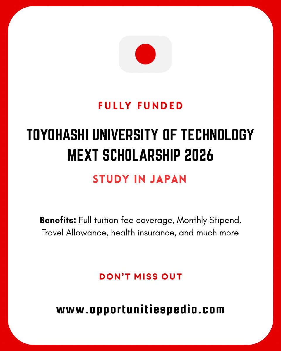 Opportunities Pedia (@opedia3) on Twitter photo Toyohashi University of Technology MEXT Scholarship 2026 | Japan 🇯🇵 | Fully Funded
Open to international students globally.
Benefits:
âś… Full tuition fee waiver
âś… Monthly stipend
âś… Round-trip airfare
âś… Accommodation & insurance support
🔗 Details: opportunitiespedia.com/toyohashi-univ… Toyohashi University of Technology MEXT Scholarship 2026 | Japan 🇯🇵 | Fully Funded
Open to international students globally.
Benefits:
âś… Full tuition fee waiver
âś… Monthly stipend
âś… Round-trip airfare
âś… Accommodation & insurance support
🔗 Details: opportunitiespedia.com/toyohashi-univ…