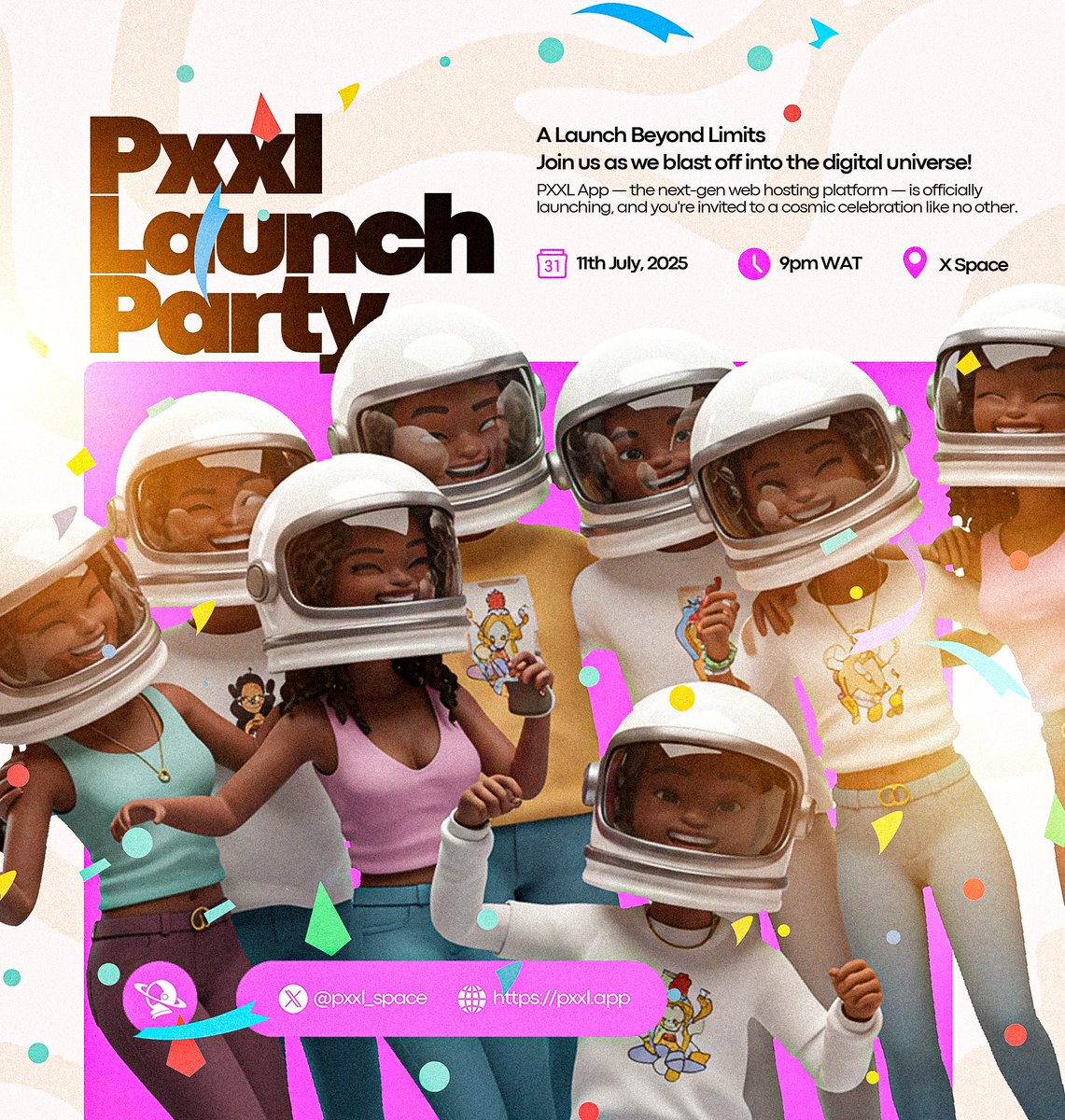 Hurrayyyyyy,it's officially 6 days to our launch party 🚀 

Are you ready to grab your helmet? 👩🏽‍🚀👨🏾‍🚀

We’re counting down to the Pxxl Launch Party - a digital celebration like no other!

Mark your calendars, bring your energy cos we’re about to blast off! 💫
