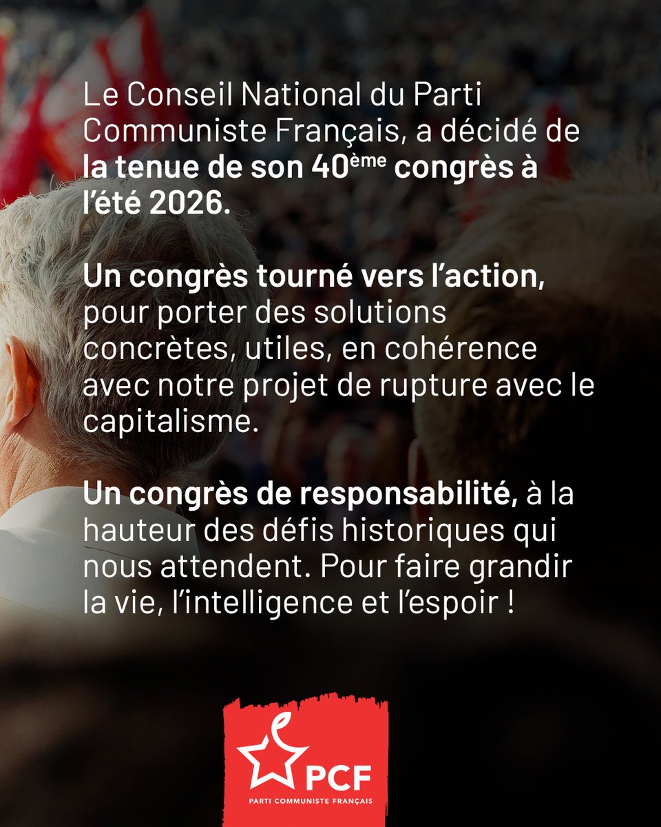 📣 Le PCF tiendra son 40ᵉ congrès à l’été 2026. Un rendez-vous d’action et de responsabilité, pour rompre avec le capitalisme, répondre aux besoins populaires, faire vivre l’intelligence collective et nourrir l’espoir. Luttes sociales et unité populaire ✊