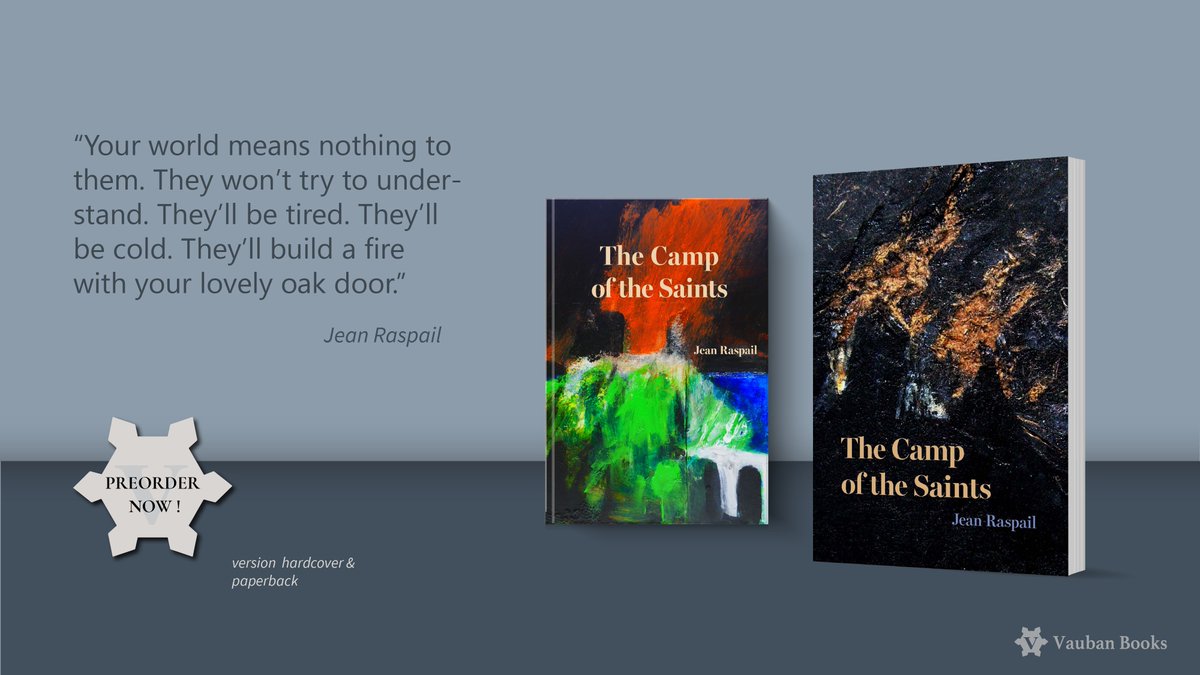 VaubanBooks's tweet image. The most important novel of our era, now in a new translation…The Camp of the Saints by Jean Raspail
Preorder yours today, ships September 16th!
Link to paperback and hardcover editions below fold👇