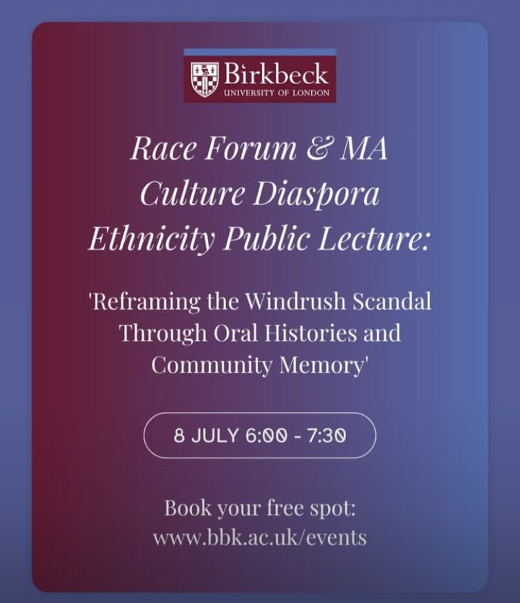 Race Forum &amp; MA Culture Diaspora Ethnicity Public Lecture:

‘Reframing the Windrush Scandal Through Oral Histories and Community Memory’

Dr Juanita Cox, Institute of Historical Research, School of Advanced Study, University of London

8 July 18:00

bbk.ac.uk/events/event/5…
