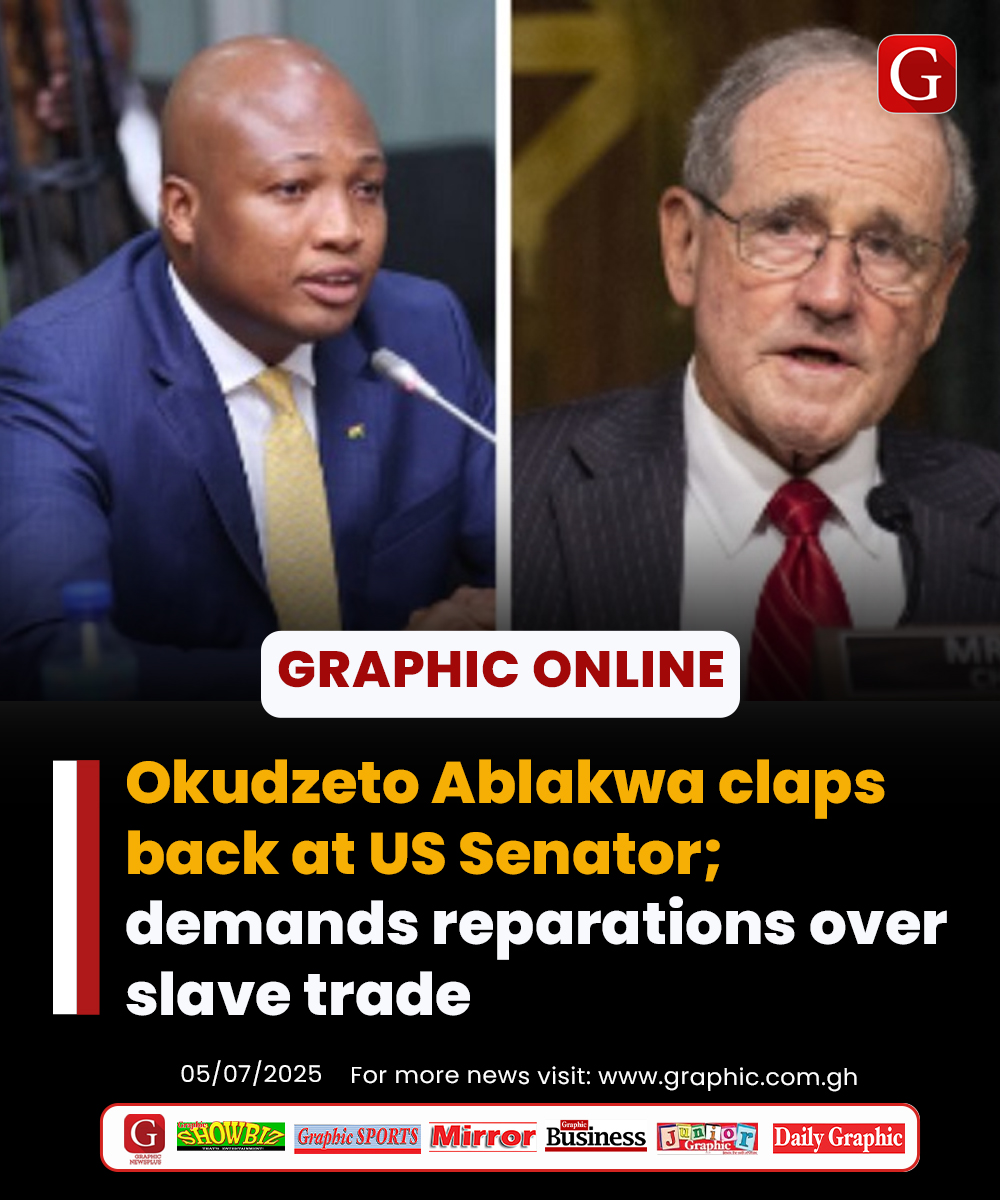 Okudzeto Ablakwa claps back at US Senator; demands reparations over slave trade

#Dailygraphic #GhanaNews #GraphicOnline