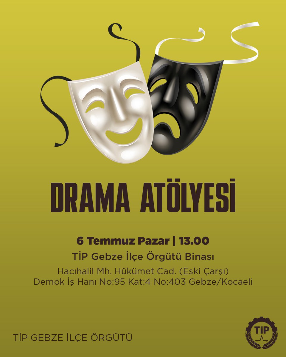 TİP Gebze İlçe Örgütü’nde düzenlenecek drama atölyemizde bir araya geliyoruz!
Tiyatroya, sahneye ve birlikte üretmeye ilgi duyan herkesi bekliyoruz.

📅 6 Temmuz Pazar
🕐 Saat: 13.00
📍 TİP Gebze İlçe Örgütü Binası

Birlikte düşünmek, hissetmek ve sahneye taşımak için gel!