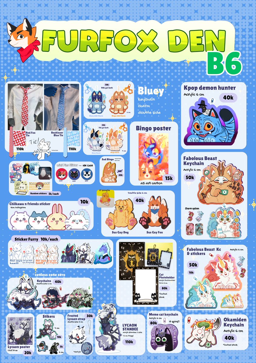 Yorushi66's tweet photo. Furfox den B6 catalogues :3
We got Various fandoms including fabulous beast, Lycaon (zzz), Bluey, kpop demon hunters, afk journey (faramour), Benji items, cats, tigers, fox, and more!!!

I will be joining @OtterNgeng @BenjiMaycher and smolpotatt https://t.co/eeyu3ynXAQ