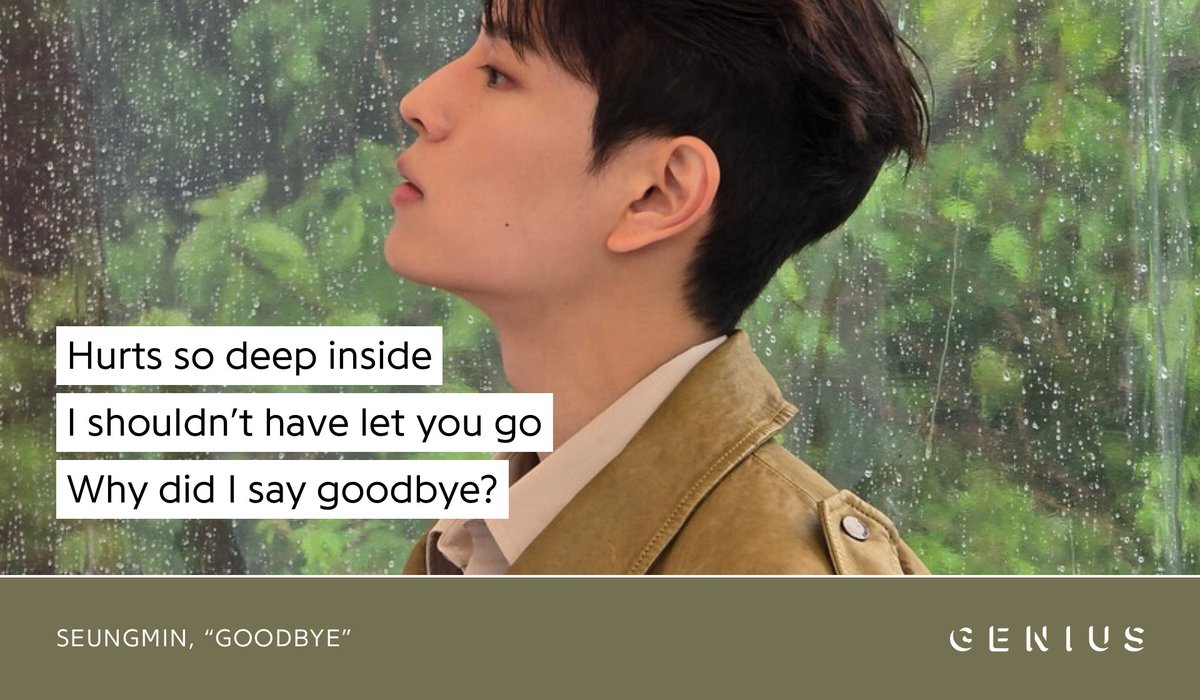 Genius Korea (@genius_kor) on Twitter photo This song is an emotional gut-punch, full of regret, love, & memories that linger. From the hand-squeeze code to the letter to Mom and Dad, read the lyrics to โGoodbyeโ by #SEUNGMIN of Stray Kids (<a href="/Stray_Kids/">Stray Kids</a>) on Genius now!
#Seungmin_Goodbye #๊น์น๋ฏผ
๐ genius.com/Seungmin-goodbโฆ This song is an emotional gut-punch, full of regret, love, & memories that linger. From the hand-squeeze code to the letter to Mom and Dad, read the lyrics to โGoodbyeโ by #SEUNGMIN of Stray Kids (<a href="/Stray_Kids/">Stray Kids</a>) on Genius now!
#Seungmin_Goodbye #๊น์น๋ฏผ
๐ genius.com/Seungmin-goodbโฆ