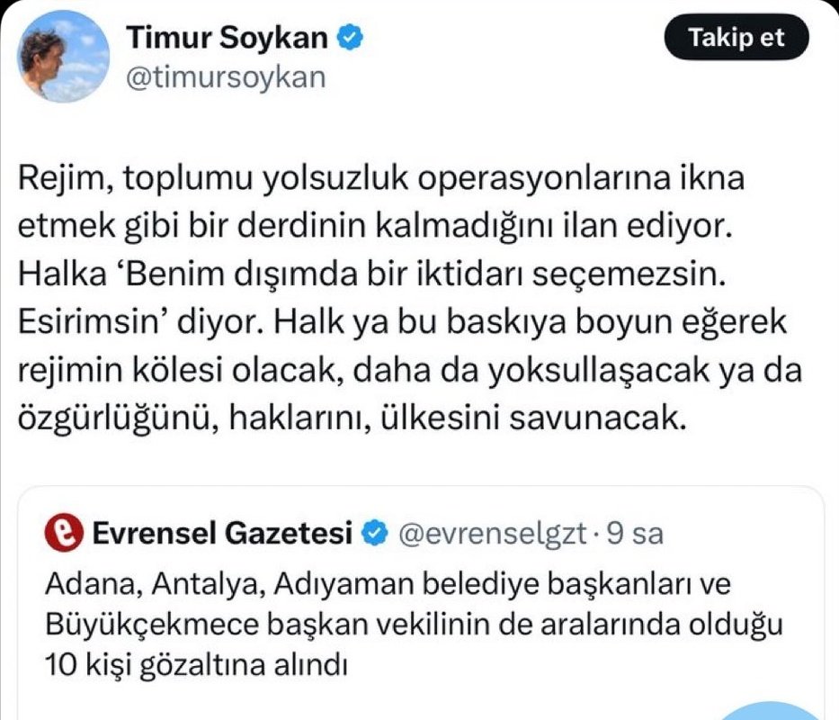 Timur Soykan, bu tiwiti yüzünden göz altına alınmış, vatandaşlık görevi gereği, tüm halkın haberdar olması için paylaşalım..